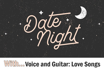 2024.2025 Date Night with Voice and Guitar: Love Songs